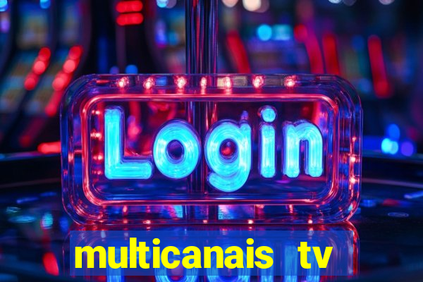 multicanais tv online ao vivo